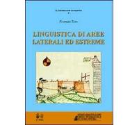 Linguistica di aree laterali ed estreme. Contatto, interferenza, colonie linguistiche e «isole» culturali nel Mediterraneo occidentale
