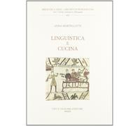 Linguistica e cucina - [Casa Editrice Leo S. Olschki]