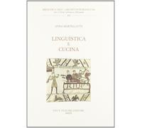 Linguistica e cucina [Paperback] [Dec 01, 2014] Martellotti, Anna