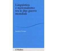 Linguistica e nazionalismo tra le due guerre mondiali