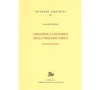 Linguistica e retorica della tragedia greca. Nuova ediz.