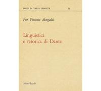 Linguistica e retorica di Dante - Mengaldo Pier Vincenzo
