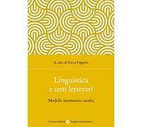 Linguistica e testi letterari. Modelli, strumenti e analisi