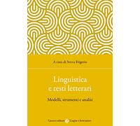Linguistica E Testi Letterari. Modelli, Strumenti E Analisi - - 2022