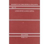 Linguistica educativa. Atti del 44° Congresso