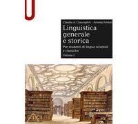 LINGUISTICA GENERALE E STORICA. PER STUDENTI DI LINGUE ORIENTALI E CLASSICHE. VO