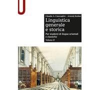 Linguistica Generale E Storica. Per Studenti Di Lingue Orientali E Classiche