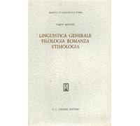 Linguistica generale, Filologia romanza, Etimologia.