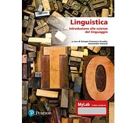 Linguistica. Introduzione scienze del linguaggio. Ediz. MyLab