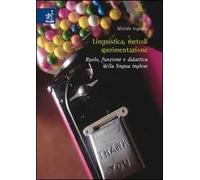 Linguistica, metodi, sperimentazione. Ruolo, funzione e didattica della lingua inglese