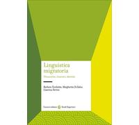 Linguistica migratoria. Dinamiche, itinerari, identità - 2026 - C