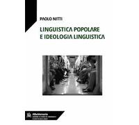 Linguistica popolare e ideologia linguistica