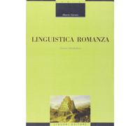 Linguistica romanza. Corso introduttivo - Varvaro Alberto