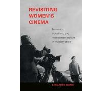 Lingzhen Wang Revisiting Women's Cinema (Tascabile) Camera Obscura book