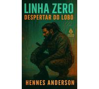LINHA ZERO: O DESPERTAR DO LOBO