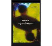 L'inhumain ou la guerre en l'Homme: 1