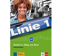 Linie 1 A2. Intensivtrainer: Deutsch in Alltag und Beruf