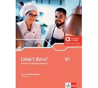 Linie 1 Beruf B1 - Hybride Ausgabe allango: Deutsch für Berufssprachkurse. Kurs- und Übungsbuch mit Audios inklusive Lizenzschlüssel allango (24 Monate)