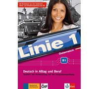 Linie 1 Österreich B1. Testheft mit Prüfungsvorbereitung und Audio-CD: Deutsch in Alltag und Beruf plus Werte- und Orientierungsmodulen. Testheft mit ... auf die Integrationsprüfung mit Audio-CD