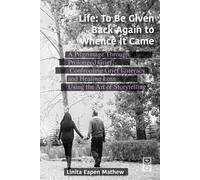 Linita Mathew Mathew Lin Life; To be Given Back Again to Whence it C (Tascabile)