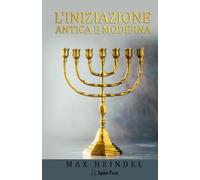 L'Iniziazione Antica e Moderna