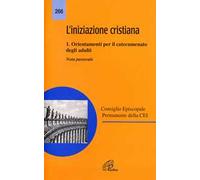 L' iniziazione cristiana. Vol. 1: Orientamenti per il catecumenato degli adulti. Nota pastorale.