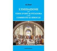L'iniziazione nei versi d'oro di Pitagora e nel Commento di Ierocle