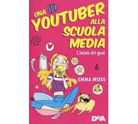 L'inizio dei guai. Una youtuber alla scuola media