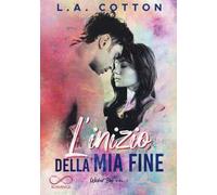 L'inizio della mia fine – Wicked Bay – Vol. 1