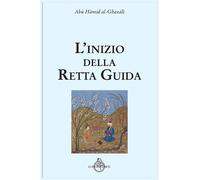 L'inizio della retta guida - Al Ghazâlî