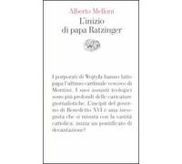 L'inizio di papa Ratzinger. Lezioni sul conclave del 2005 e sull'incipit del pontificato di Benedetto XVI