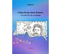 L'inizio di una storia d'amore: il covid 19 e la vecchietta