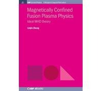 Linjin Zheng Magnetically Confined Fusion Plasma Physics (Tascabile)