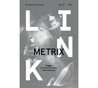 Link. Idee per la televisione. Metrix. Viaggio all'ultima frontiera delle metriche (Vol. 28)