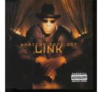 Link - Watcha Gonna Do