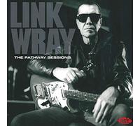 Link Wray - Pathway Sessions