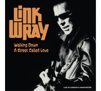 Link Wray Walking Down a Street Called Love: Live in London & Manches (Vinyl LP)