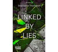 Linked By Lies: A Gripping Psychological Suspense About Secrets, Survival, and the Power to Break Free