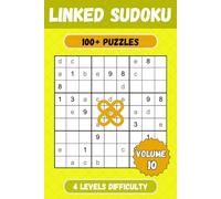 Linked Sudoku Puzzle Book - Volume 10: 100+ Connected Sudoku Puzzles with Easy to Read Print, 4 Levels of Difficulty - 6x9 inches - Solutions included