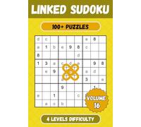 Linked Sudoku Puzzle Book - Volume 16: 100+ Connected Sudoku Puzzles with Easy to Read Print, 4 Levels of Difficulty - 6x9 inches - Solutions included