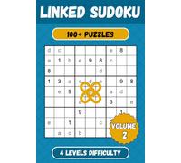 Linked Sudoku Puzzle Book - Volume 2: 100+ Connected Sudoku Puzzles with Easy to Read Print, 4 Levels of Difficulty - 6x9 inches - Solutions included