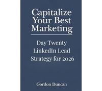 LinkedIn Lead Strategy for 2026: 20