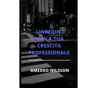 LINKEDIN: PER LA TUA CRESCITA PROFESSIONALE