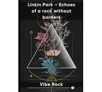 Linkin Park - Echoes of a rock without borders
