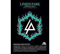 Libri Costantino Rosanna - Linkin Park. Under My Skin. Testi Commentati
