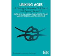 Linking Ages: A Dialogue between Childhood and Ageing Research