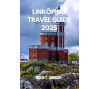 LINKÖPING TRAVEL GUIDE 2025: Explore Sweden’s Hidden Gem - History, Culture, and Unforgettable Adventures Await