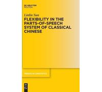 Linlin Sun Flexibility in the Parts-of-Speech System of Class (Copertina rigida)