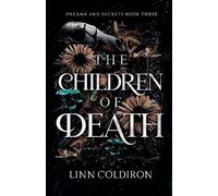 Linn Coldiron The Children of Death (Tascabile) Dreams and Secrets