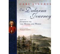 Linnaeus,Carl. - The Dalarna Jouney together with Journeys to the Mines and Work